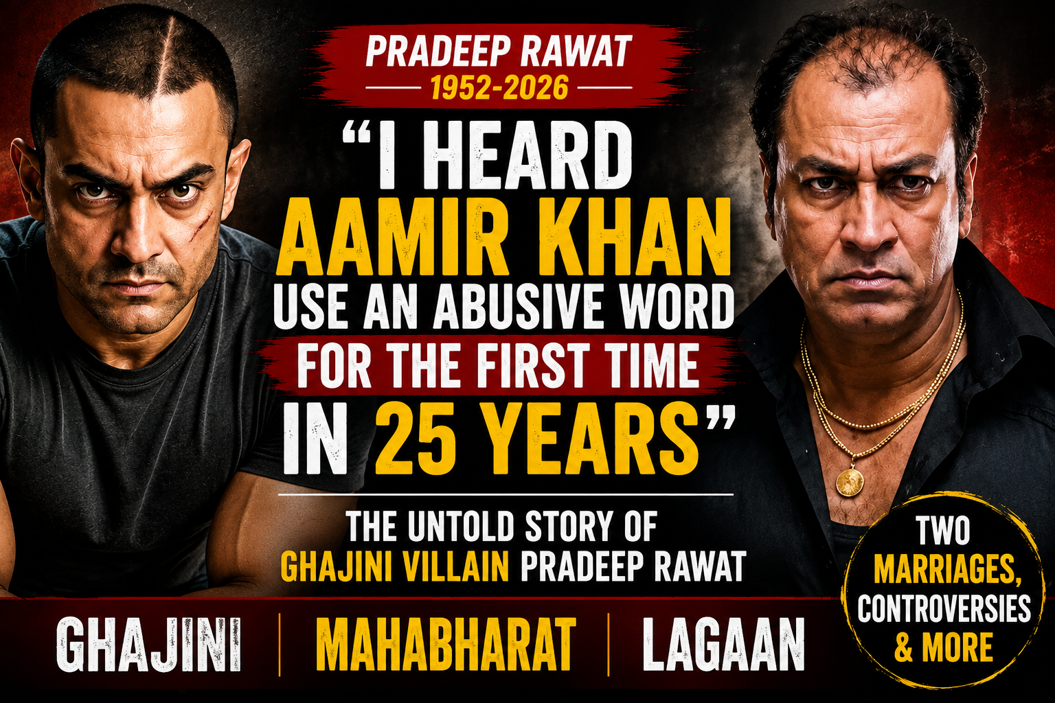 "I Heard Aamir Khan Use an Abusive Word for the First Time in 25 Years": Two Marriages, Controversies & the Untold Story of Ghajini Villain Pradeep Rawat