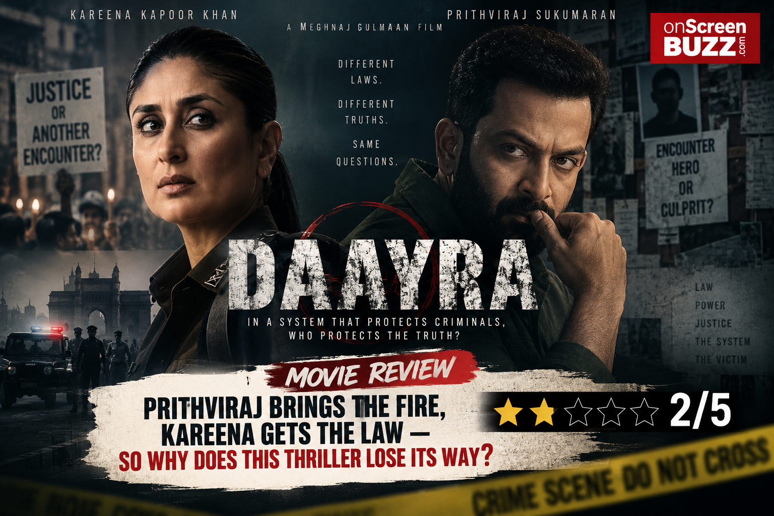 Daayra Movie Review: Prithviraj Brings the Fire, Kareena Gets the Law—So Why Does This Thriller Lose Its Way?